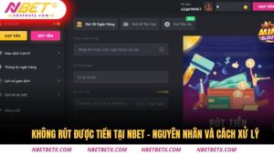 Không Rút Được Tiền Tại NBET - Nguyên Nhân Và Cách Xử Lý 